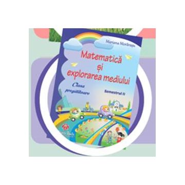 Matematica si explorarea mediului clasa pregatitoare semestrul II, Editura Taida