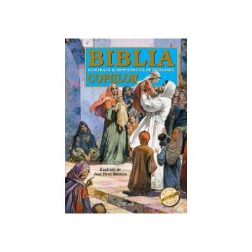 Biblia ilustrata si repovestita copiilor
