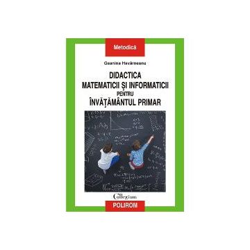 Didactica matematicii si informaticii pentru invatamintul primar