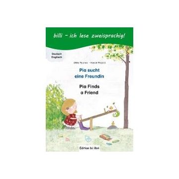 Pia sucht eine Freundin Kinderbuch Deutsch-Englisch mit Leseratsel