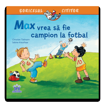 Max vrea sa fie campion la fotbal