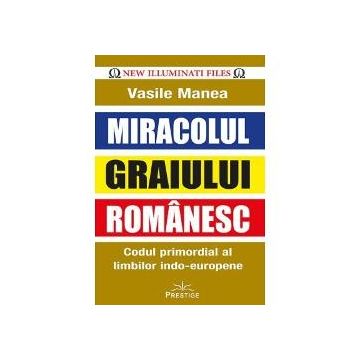 Miracolul graiului romanesc