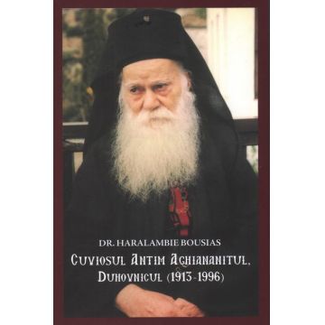 Cuviosul Antim Aghiananitul, duhovnicul (1913-1996)