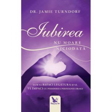 Iubirea nu moare niciodată – Dr. Jamie Turndorf