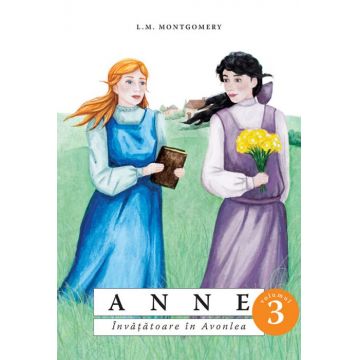 Anne. Învățătoare în Avonlea. vol. 3