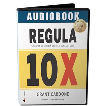 Audiobook - Regula 10 X: singura diferenţă dintre succes şi eşec