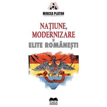Națiune, modernizare și elite românești