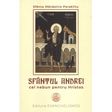 Sfântul Andrei cel nebun pentru Hristos. Ediția a 2-a, revizuită