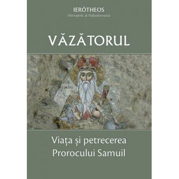 Văzătorul – Viața și petrecerea Prorocului Samuil