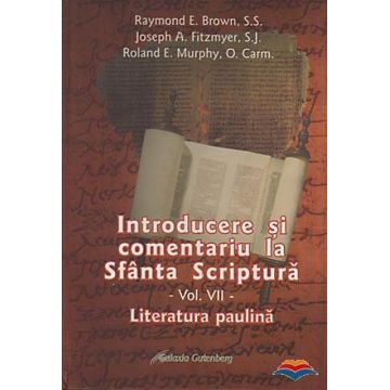 Introducere şi comentariu la Sfânta Scriptură. Vol. 7: Literatura paulină