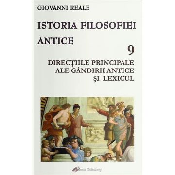 Istoria filosofiei antice. Vol. 9 - Direcțiile principale ale gândirii antice și lexicul