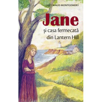 Jane și casa fermecată din Lantern Hill