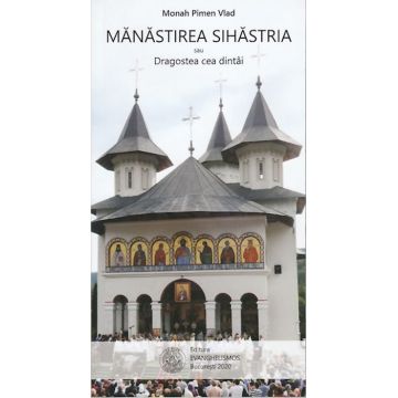 Mănăstirea Sihăstria sau Dragostea cea dintâi
