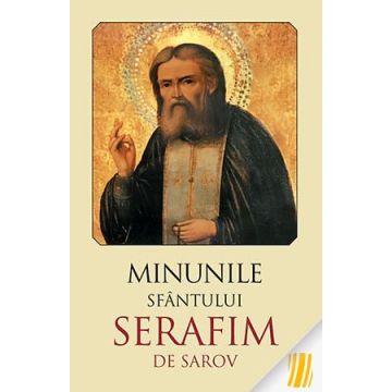 Minunile Sfântului Serafim de Sarov