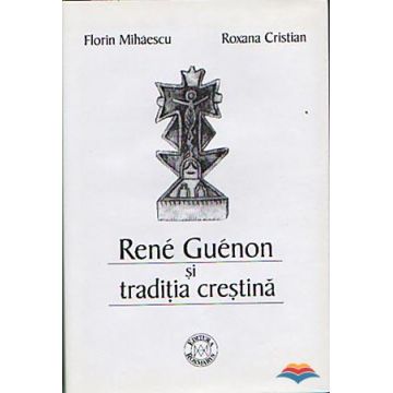 Rene Guenon și tradiția creștină