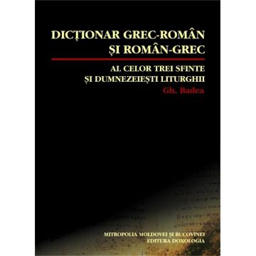 Dicționar grec-român și român-grec al celor trei sfinte și dumnezeiești liturghii