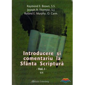 Introducere si comentariu la Sfanta Scriptura - vol. 1/1 + vol. 2/1
