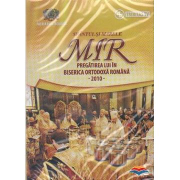 Sfântul şi marele Mir. Pregătirea lui în Biserica Ortodoxă Română - 2010 (DVD)