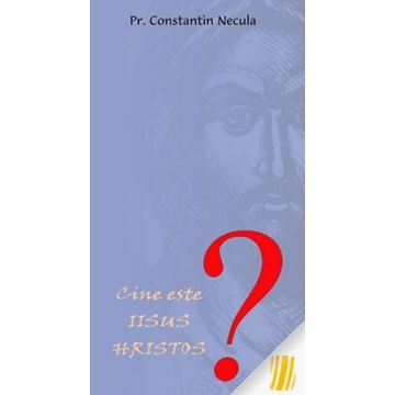 Cine este Iisus Hristos