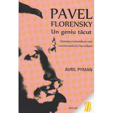 Pavel Florensky, un geniu tăcut