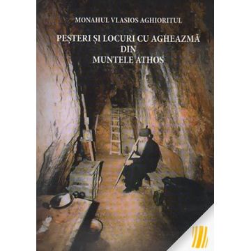 Peșteri si locuri cu agheazmă din Muntele Athos