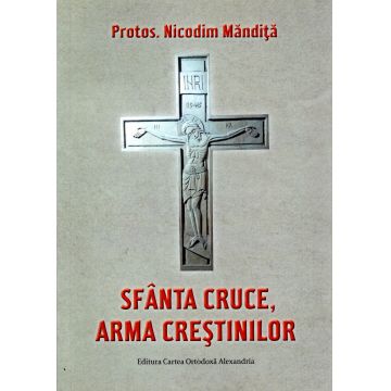 Sfânta Cruce, arma creștinilor
