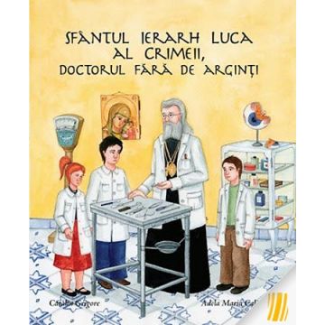 Sfântul ierarh Luca al Crimeii, doctorul fără de arginți