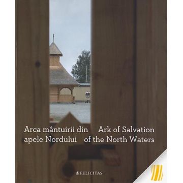 Arca mântuirii din apele Nordului / Ark of Salvation of the North Waters