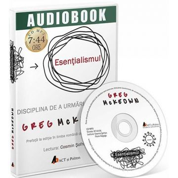 Audiobook: Esenţialismul. Disciplina de a urmări mai puţin