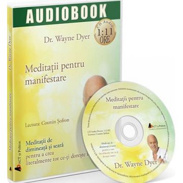 Audiobook: Meditaţii pentru manifestare - Wayne Dyer