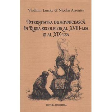 Paternitatea duhovnicească în Rusia secolelor al XVIII-lea şi al XIX-lea