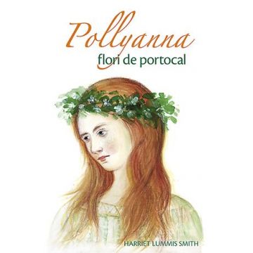 Pollyanna - Flori de portocal. vol. 3