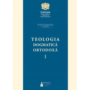 Teologia Dogmatică Ortodoxă Vol. 1