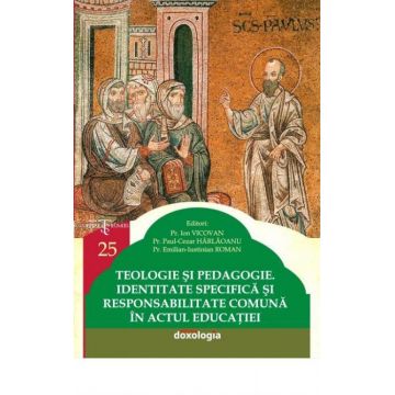 Teologie şi pedagogie. Identitate specifică şi responsabilitate comună în actul educaţiei