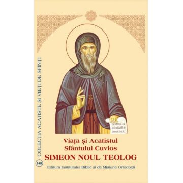 Viaţa şi Acatistul Sfântului Cuvios Simeon Noul Teolog
