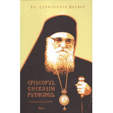 Episcopul Gherasim Putneanul - Cuminţenia candelei