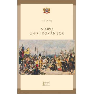 Istoria Unirii românilor