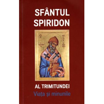 Sfântul Spiridon al Trimitundei. Viața și minunile