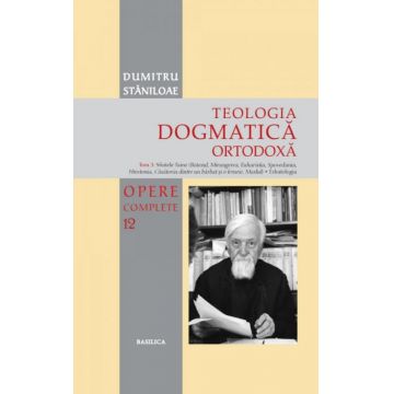 Teologia Dogmatică Ortodoxă – Tom 3