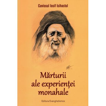 Mărturii ale experienței monahale - Ediția a II-a