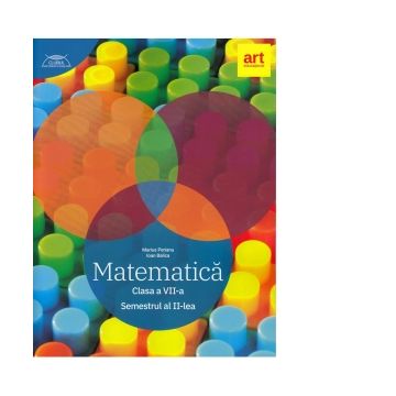 Matematica. Clasa a VII-a. Partea a II-a. Clubul Matematicienilor