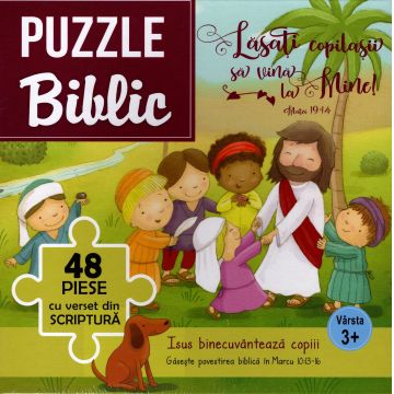 Puzzle Biblic - Lăsați copilașii să vină la Mine! 48 piese cu verset din Scriptură. Vârsta 3+