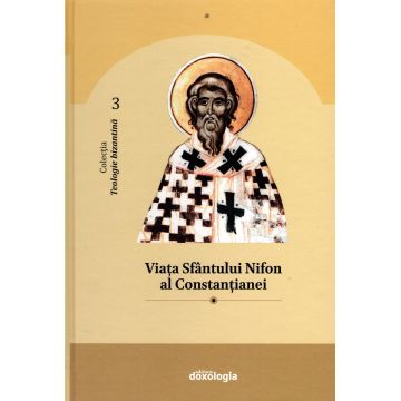 Viaţa Sfântului Nifon al Constanţianei. Teologie bizantină 3