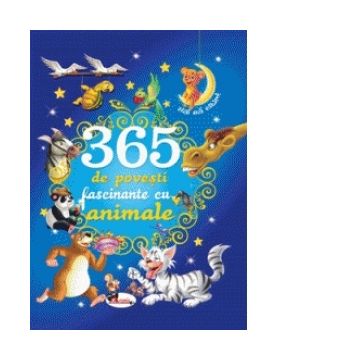 365 de povesti fascinante cu animale