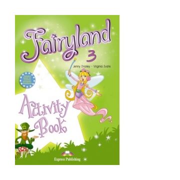 Curs limba engleza Fairyland 3 Caietul elevului