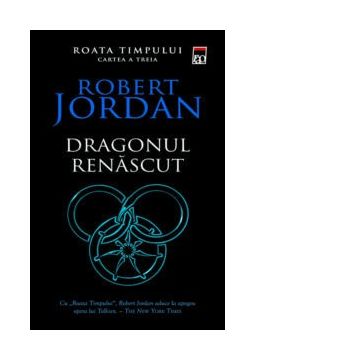 Dragonul renascut (volumul 3 din seria Roata Timpului)