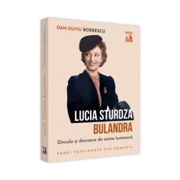 Lucia Sturdza Bulandra, dincolo si dincoace de scena lumeasca