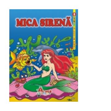 Mica sirena - carte de citit si colorat