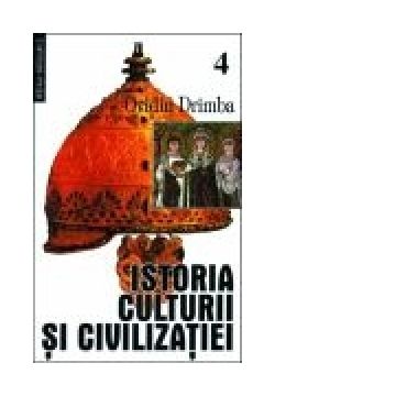 Istoria culturii si civilizatiei (volumele IV-V)
