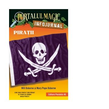 Piratii. Infojurnal (insoteste volumul 4 din seria Portalul magic: Comoara piratilor)